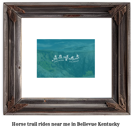 horse trail rides near me in Bellevue, Kentucky